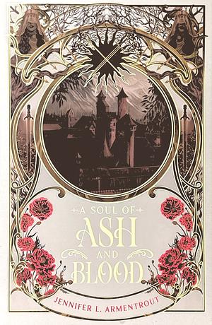 A Soul of Ash and Blood by Jennifer L. Armentrout