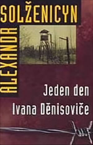 Jeden den Ivana Děnisoviče by Aleksandr Solzhenitsyn