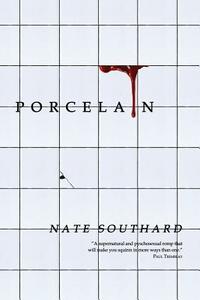 Porcelain by Nate Southard