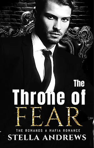 The Throne of Fear by Stella Andrews