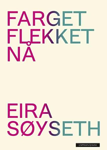 Farget flekket nå by Eira Einarsdatter Søyseth