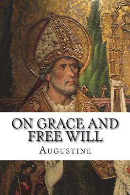 On Grace and Free Will by Saint Augustine