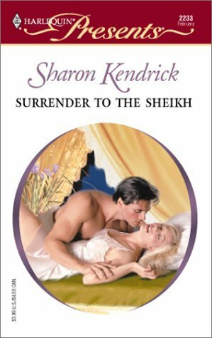 Surrender to the Sheikh by Sharon Kendrick