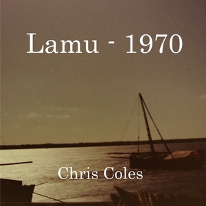 Lamu - 1970 by Chris Coles