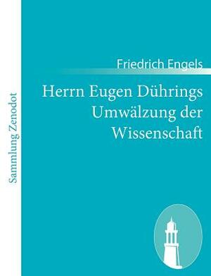 Herrn Eugen Dührings Umwälzung der Wissenschaft by Friedrich Engels