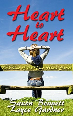 Heart to Heart by Layce Gardner, Saxon Bennett