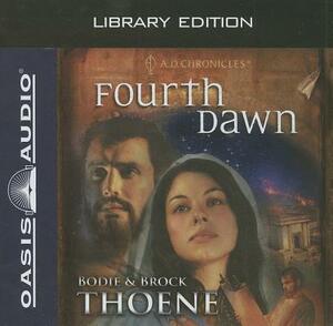Fourth Dawn (Library Edition) by Bodie Thoene, Brock Thoene