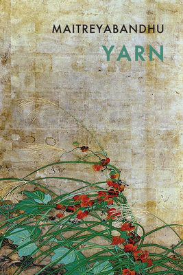 Yarn by Maitreyabandhu