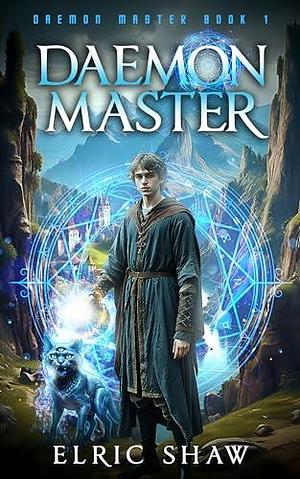 Daemon Master by Elric Shaw, Elric Shaw