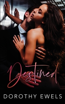 Destined by Dorothy Ewels
