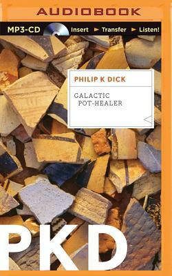 Galactic Pot-Healer by Philip K. Dick