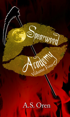 Spearwood Academy Volume Four by A.S. Oren