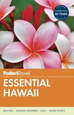 Fodor's Essential Hawaii by Fodor's Travel Publications Inc.