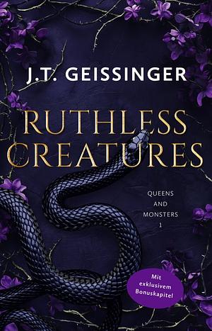 Ruthless Creatures by J.T. Geissinger