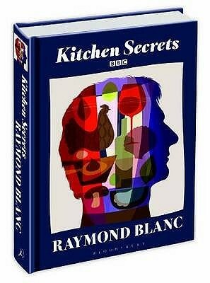 Kitchen Secrets by Raymond Blanc