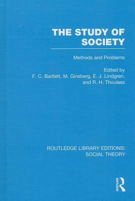 The Study of Society: Methods and Problems by 