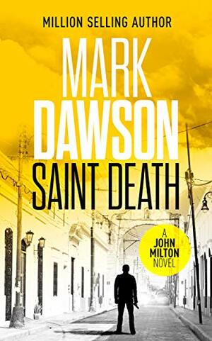 Saint Death - John Milton #2 by Mark Dawson