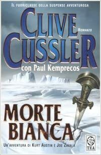 Morte bianca by Clive Cussler, Paul Kemprecos