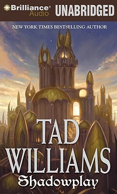 Shadowplay by Tad Williams