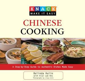 Chinese Cooking: A Step-By-Step Guide to Authentic Dishes Made Easy by Belinda Hulin, Liesa Cole, Kian Lam Kho