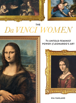 Leonardo Da Vinci und die Frauen by Kia Vahland