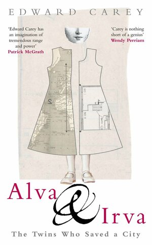 Alva and Irva by Edward Carey