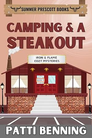 Camping & A Steakout by Patti Benning, Patti Benning