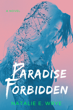 Paradise Forbidden by Natalie E. Wrye