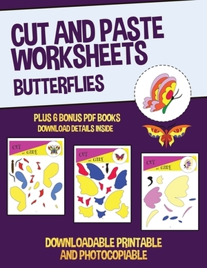 Cut and Paste Worksheets (Butterflies): This book has 20 full colour worksheets. This book comes with 6 downloadable kindergarten PDF workbooks. by James Manning, Nicola Ridgeway