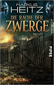 Die Rache der Zwerge by Markus Heitz