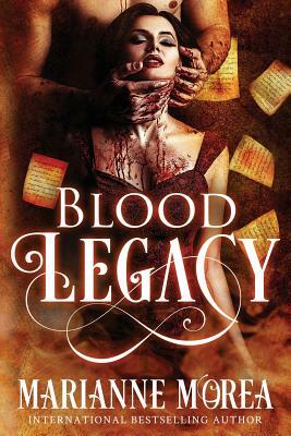 Blood Legacy: Book Three in Cursed by Blood Series by Marianne Morea