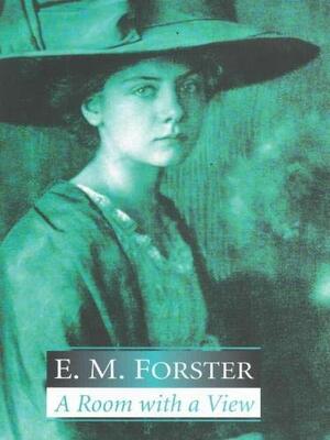 A Room With A View by E.M. Forster