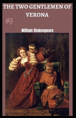 The Two Gentlemen of Verona illustrated by William Shakespeare
