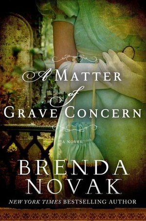 A Matter of Grave Concern by Brenda Novak