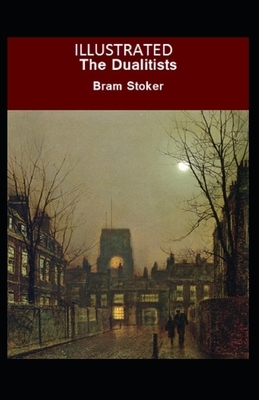 The Dualitists Illustrated by Bram Stoker