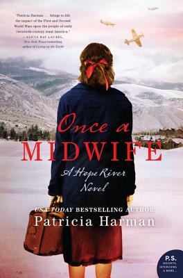 Once a Midwife: A Hope River Novel by Patricia Harman