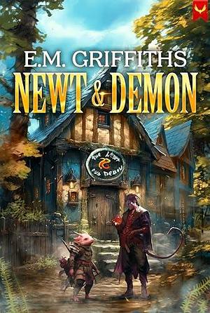 Newt and Demon: A Low-Stakes Cozy Fantasy LitRPG by E.M. Griffiths, E.M. Griffiths