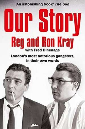 Our Story by Ronnie Kray, Fred Dinenage, Reggie Kray