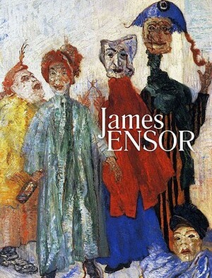 James Ensor by Anna Swinbourne, Susan M. Canning