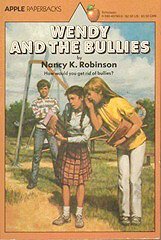 Wendy and the Bullies by Nancy K. Robinson