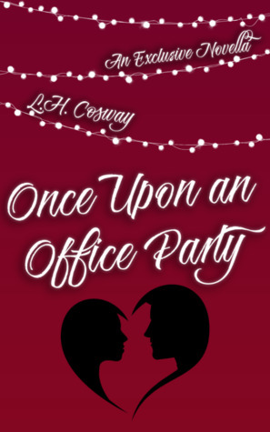 Once Upon an Office Party by L.H. Cosway