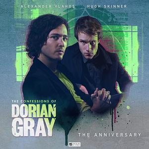 The Confessions of Dorian Gray: The Anniversary by Scott Handcock