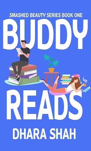 Buddy Reads : A Contemporary Retelling of Beauty and the Beast by Dhara Shah, Dhara Shah
