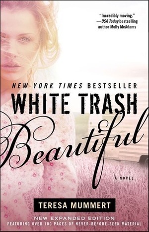 White Trash Beautiful by Teresa Mummert