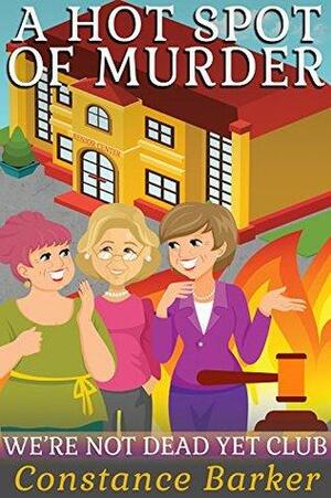 A Hot Spot of Murder by Constance Barker