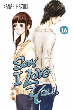 Say I Love You, Volume 16 by Kanae Hazuki