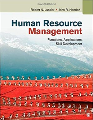 Human Resource Management: Functions, Applications, Skill Development by John R. Hendon, Robert N. Lussier