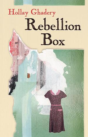 Rebellion Box by Hollay Ghadery