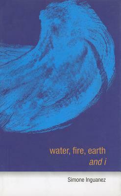 Water, Fire, Earth and I by Simone Inguanez