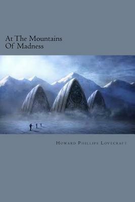 At the Mountains of Madness by H.P. Lovecraft